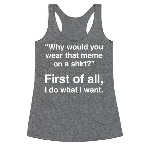 First of All Meme Racerback Tank Top