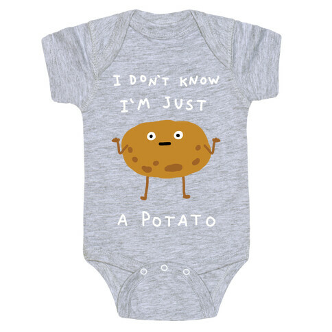 I Don't Know I'm Just A Potato Baby One-Piece