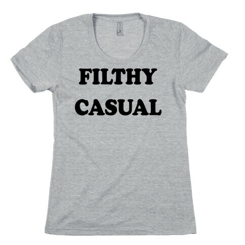Filthy Casual Womens T-Shirt