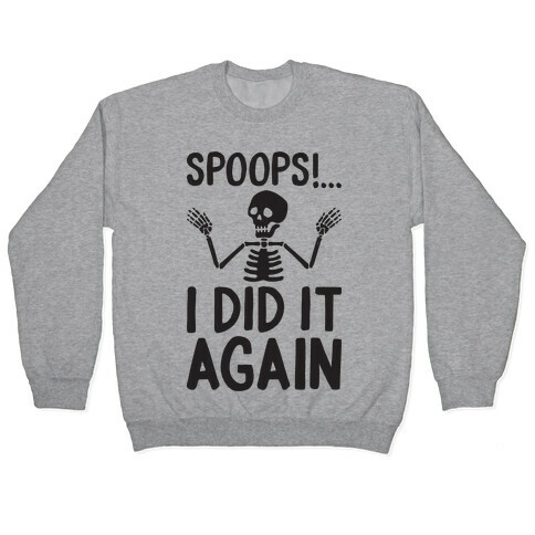 Spoops!...I Did It Again Pullover