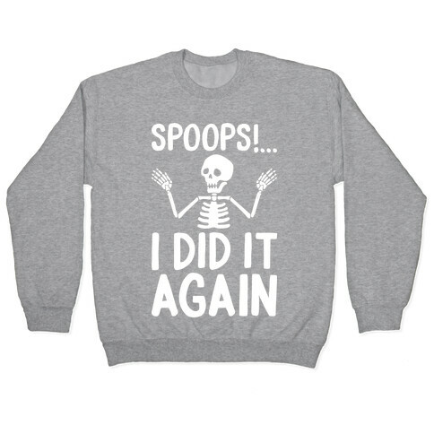 Spoops!...I Did It Again Pullover