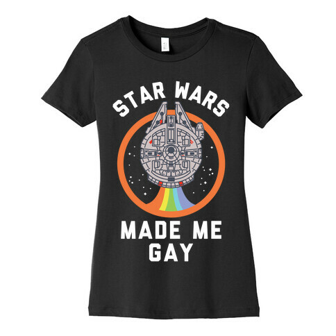 Star Wars Made Me Gay Womens T-Shirt