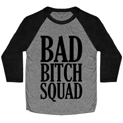 Bad Bitch Squad Baseball Tee