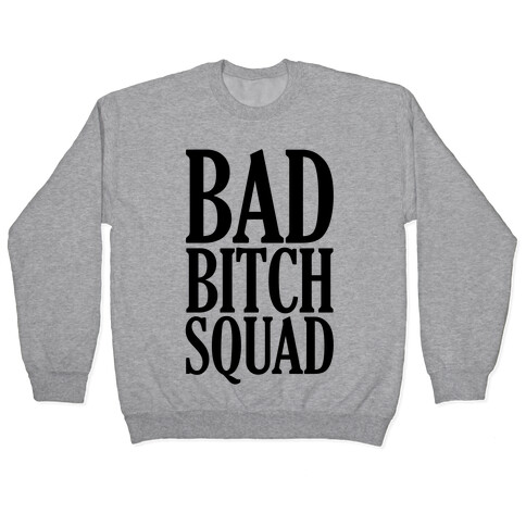 Bad Bitch Squad Pullover