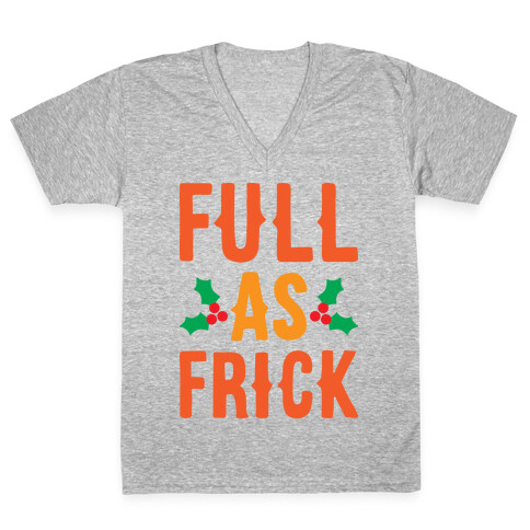 Full As Frick V-Neck Tee Shirt