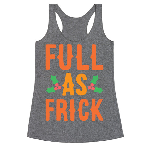 Full As Frick Racerback Tank Top