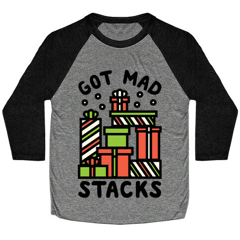 Got Mad Stacks Baseball Tee