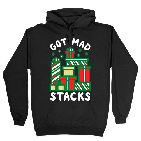Got Mad Stacks Hooded Sweatshirt