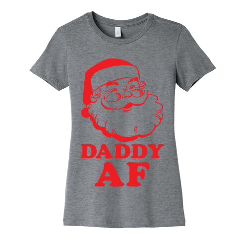 Daddy AF Womens T-Shirt