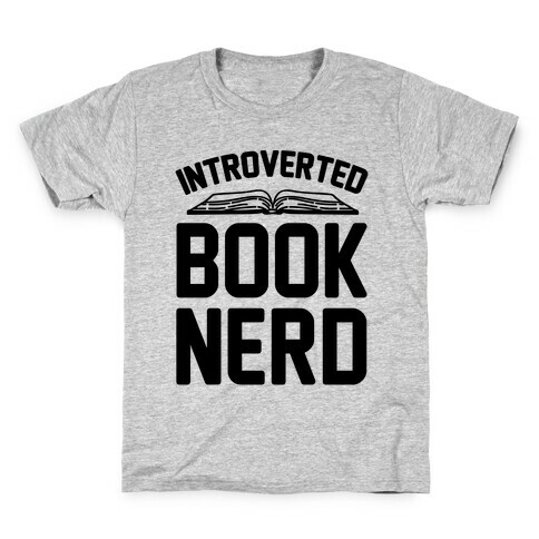 Introverted Book Nerd  Kids T-Shirt