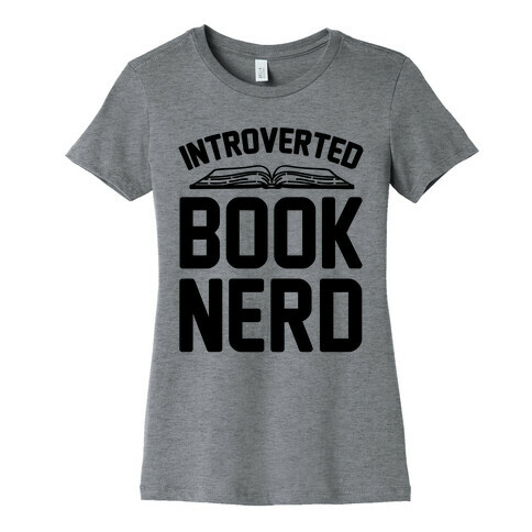 Introverted Book Nerd  Womens T-Shirt