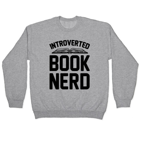 Introverted Book Nerd  Pullover