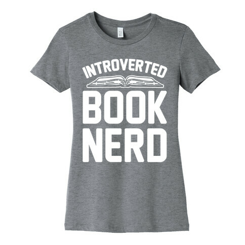 Introverted Book Nerd White Print Womens T-Shirt