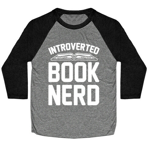 Introverted Book Nerd White Print Baseball Tee