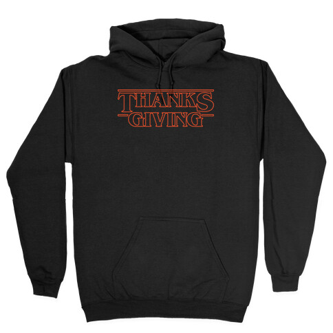 Thanksgiving Stranger Things Parody White Print Hooded Sweatshirt