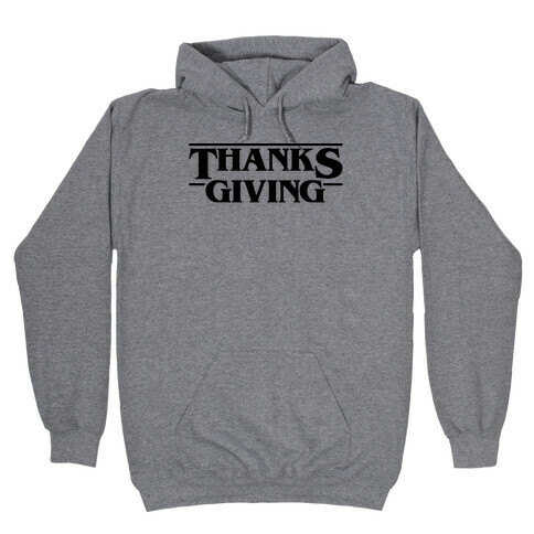 Thanksgiving Stranger Things Parody Hooded Sweatshirt