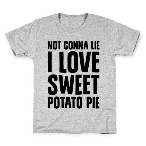 Not Gonna Lie I Love Sweet Potato Pie Kids T-Shirt