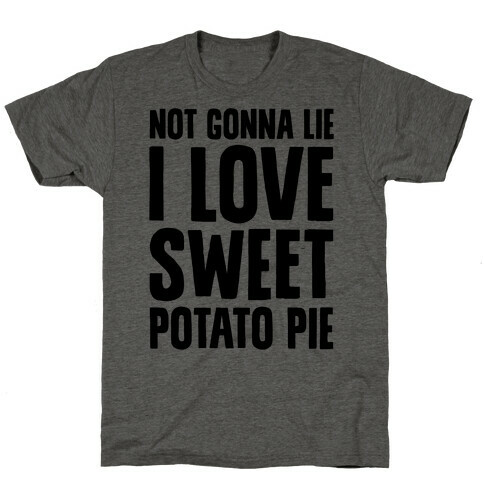 Not Gonna Lie I Love Sweet Potato Pie T-Shirt