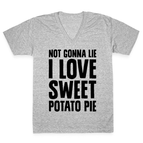 Not Gonna Lie I Love Sweet Potato Pie V-Neck Tee Shirt