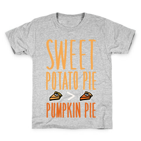 Sweet Potato Pie > Pumpkin Pie White Print Kids T-Shirt