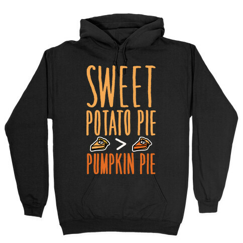 Sweet Potato Pie > Pumpkin Pie White Print Hooded Sweatshirt
