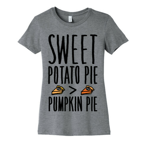 Sweet Potato Pie > Pumpkin Pie Womens T-Shirt