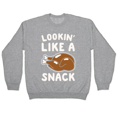 Lookin' Like A Snack Turkey White Print Pullover