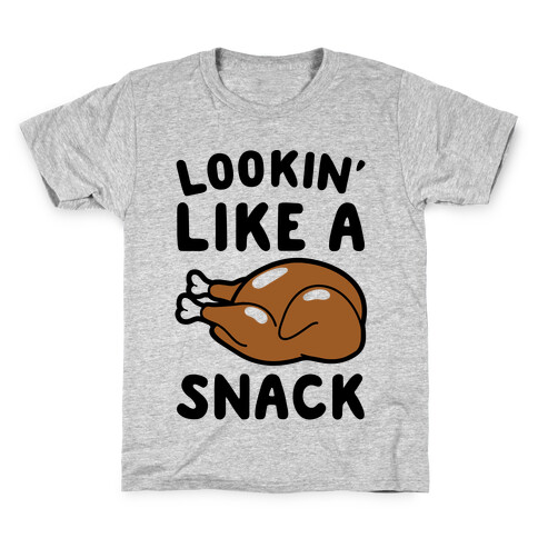 Lookin' Like A Snack Turkey Kids T-Shirt