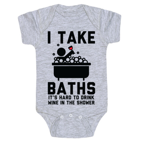 I Take Baths Baby One-Piece