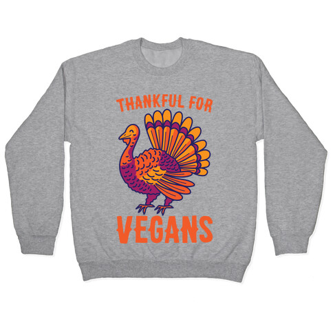 Thankful For Vegans Pullover