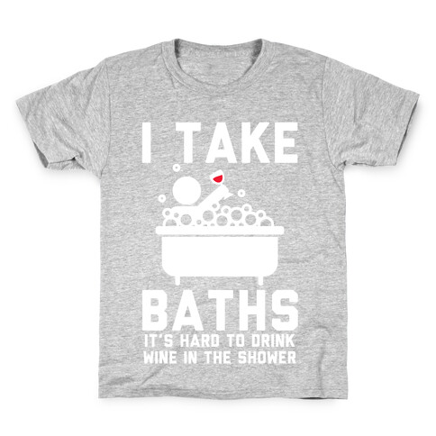 I Take Baths Kids T-Shirt