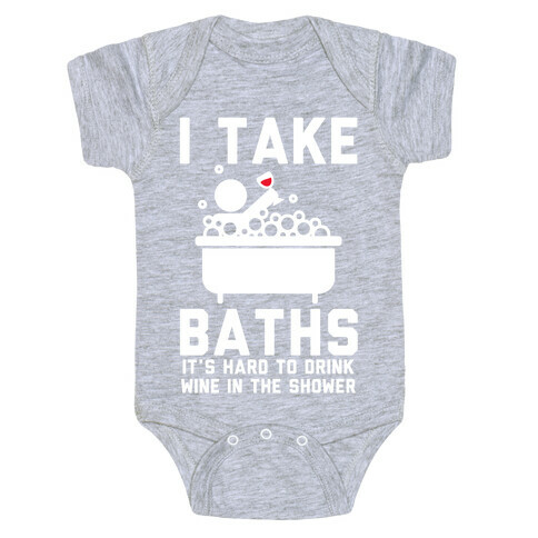 I Take Baths Baby One-Piece
