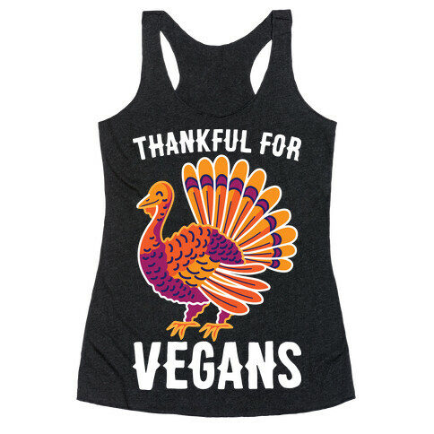 Thankful For Vegans Racerback Tank Top