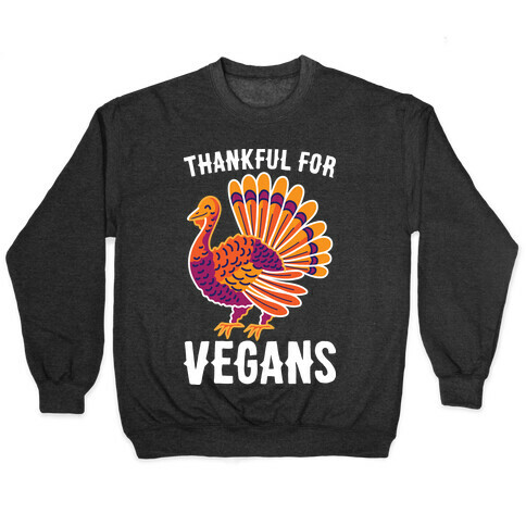 Thankful For Vegans Pullover