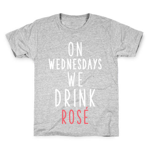 On Wednesdays We Drink Ros Kids T-Shirt