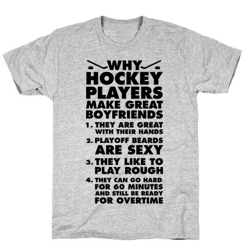 Why Hockey Players Make Great Boyfriends T-Shirt