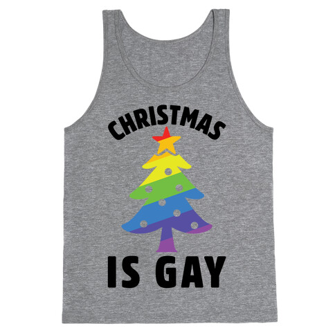 Christmas Is Gay Tank Top