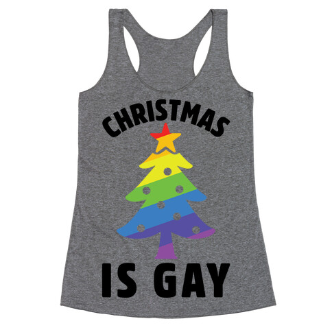 Christmas Is Gay Racerback Tank Top