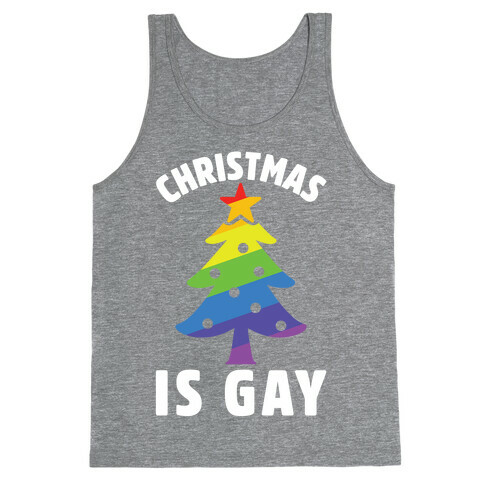 Christmas Is Gay Tank Top