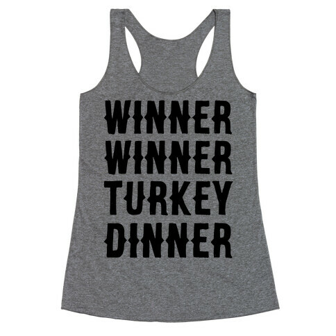 Winner Winner Turkey Dinner Racerback Tank Top