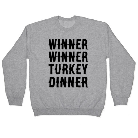 Winner Winner Turkey Dinner Pullover