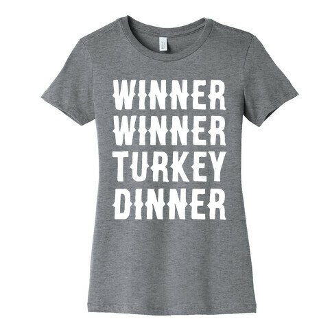 Winner Winner Turkey Dinner Womens T-Shirt
