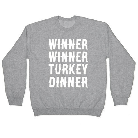 Winner Winner Turkey Dinner Pullover