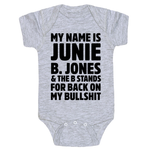 My Name is Junie B. Jones & The B Stands For Back On My Bullshit Baby One-Piece