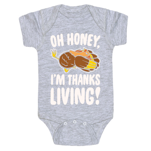 Oh Honey I'm Thanksliving Parody White Print Baby One-Piece