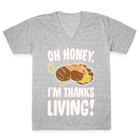 Oh Honey I'm Thanksliving Parody White Print V-Neck Tee Shirt