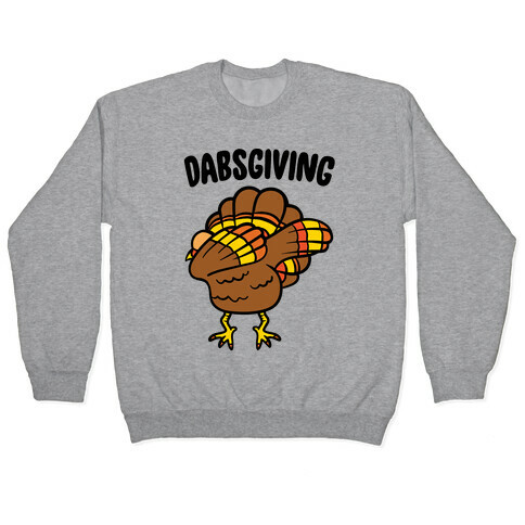 Dabsgiving Parody Pullover