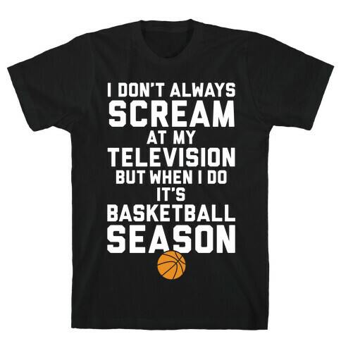 Basketball Season T-Shirt