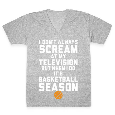 Basketball Season V-Neck Tee Shirt