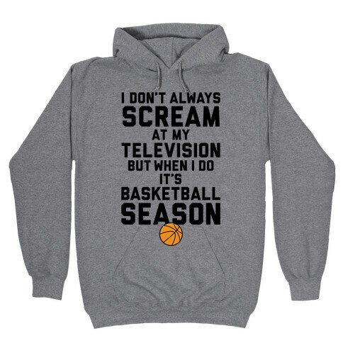 Basketball Season Hooded Sweatshirt
